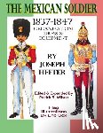 Wilson, Patrick R. - The Mexican Soldier 1837-1847: Organization, Dress, & Equipment
