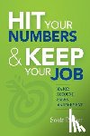 Parker, Scott - Hit Your Numbers & Keep Your Job: A Practical Guide to Major Account Sales Management