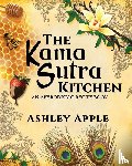 Apple, Ashley - The Kama Sutra Kitchen