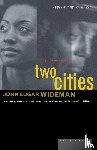 Wideman, John Edgar, Wideman - Two Cities