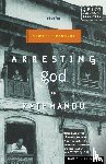 Upadhyay, Samrat - Arresting God in Kathmandu