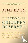 Alfie Kohn - The Schools Our Children Deserve