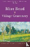 Miss Read, Read - Village Centenary