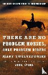 Twelveponies, Mary - There Are No Problem Horses, Only Problem Riders