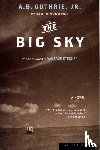 Guthrie A. B. Guthrie - The Big Sky