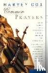 Cox, Harvey - Common Prayers