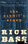Bass, Rick - The Hermit's Story