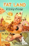 Critser, Greg - Fat Land: How Americans Became the Fattest People in the World