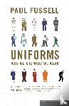 Fussell, Paul, Fussell - Uniforms