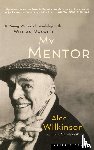 Wilkinson, Alec - My Mentor