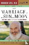 Weil, Andrew - The Marriage of the Sun and Moon