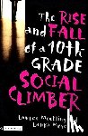 Mechling, Lauren, Moser, Laura - The Rise and Fall of a 10th-Grade Social Climber