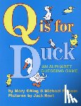 Folsom Michael Folsom, Elting Mary Elting, Kent June K. Kent - Q Is for Duck