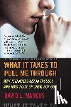 Marcus, David L. - What It Takes to Pull Me Through: Why Teenagers Get in Trouble and How Four of Them Got Out