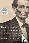 Shenk, Joshua Wolf - Lincoln's Melancholy