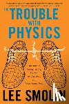 Smolin Lee Smolin - The Trouble With Physics