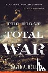 Bell, David A. - The First Total War: Napoleon's Europe and the Birth of Warfare as We Know It