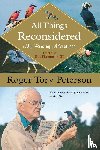 Peterson, Roger Tory - All Things Reconsidered