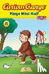 Rey, H. A. - Curious George Plays Mini Golf