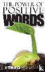 Wolmarans, Dr Theo - The Power of Positive Words
