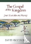 Seccombe, David - The Gospel of the Kingdom