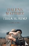 Matthee, Dalene - Fiela se Kind
