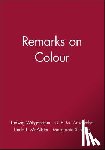 Wittgenstein, Ludwig (Philosopher) - Remarks on Colour