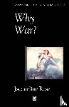 Rose, Jacqueline (Queen Mary and Westfield College - Why War?