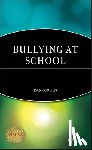 Olweus, Dan (University of Bergen - Bullying at School