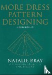 Bray, Natalie (former Principal of the Katinka School of DressDesigning - More Dress Pattern Designing