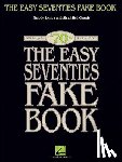 Hal Leonard Corp - The Easy Seventies Fake Book
