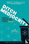 Smuts, Helene - Ditch Mediocrity