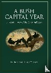 Ian Fraser, Peter Marsack - A Bush Capital Year