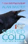 Baxter, Alan - Served Cold