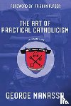 Manassa, George - The Art of Practical Catholicism