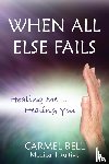 Bell, Carmel - When All Else Fails