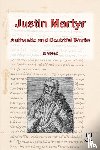 Graham, Stuart - The Works of Justin Martyr