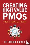 Baker, Brendon - Creating High Value PMOs