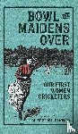 Zedda-Sampson, Louise - Bowl the Maidens Over