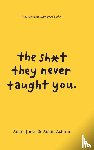 Ashton, Adam, Jones, Adam - The Sh*t They Never Taught You