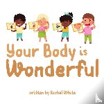 White, Rachel - Your Body is Wonderful