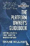 Williams, Shane - The Platform Owner's Guidebook