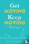 Spence, Gordon - Get Moving. Keep Moving.