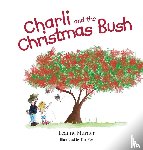 Murner, Leanne - Charli and the Christmas Bush