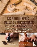 Fleming, Stephen - Marroquineria, Tallado y Pirograbado para Principiantes