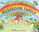 Hill, Madeline - Mushroom Family