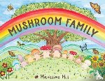 Hill, Madeline - Hill, M: Mushroom Family