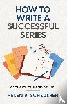 Scheuerer, Helen B - How To Write A Successful Series