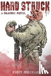 Anderson, Codey - Hard Struck, A Graphic Novel