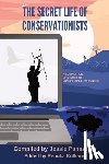  - The Secret Life of Conservationists